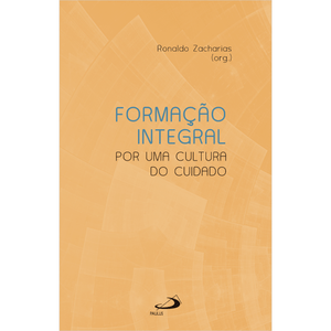 Formação Integral - Por Uma Cultura do Cuidado