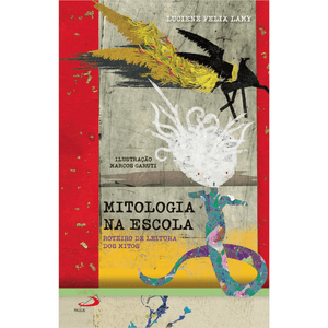 Mitologia na Escola - Roteiro de Leitura dos Mitos