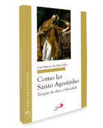 como-ler-santo-agostinho-terapia-da-alma-e-felicidade-Sec