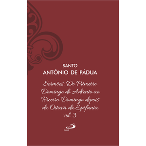 Sermões: Do Primeiro Domingo do Advento ao Terceiro Domingo depois da Oitava da Epifania - Vol. 12/3 (Luxo)