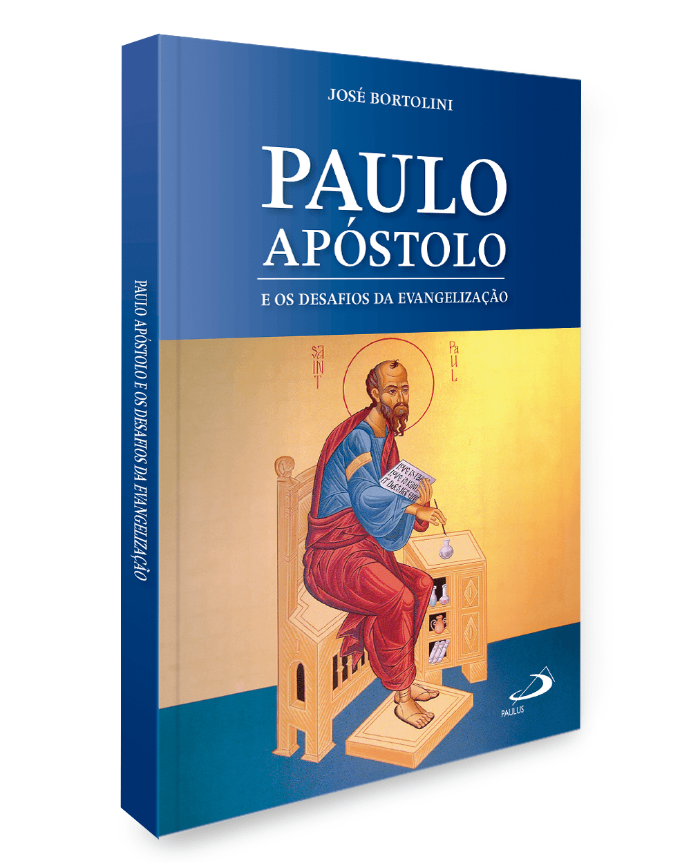 Paulo Apóstolo e os Desafios da Evangelização - Paulus Editora