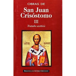 Obras de San Juan Crisóstomo - III
