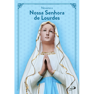 Novena a Nossa Senhora de Lourdes