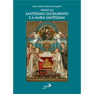 Visitas ao Santíssimo Sacramento e a Maria Santíssima