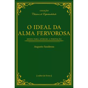 O Ideal da Alma Fervorosa