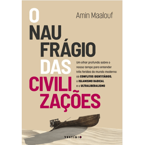 O naufrágio das civilizações