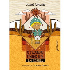 O pequeno príncipe em cordel (Adaptação da obra de Antoine de Saint-Exupéry)