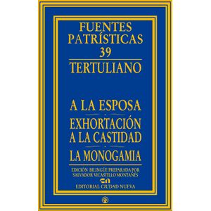 A la esposa - Exhortación a la castidad - La monogamia