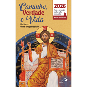 Caminho, Verdade e Vida - Texto e comentário do Evangelho de cada dia - 2026