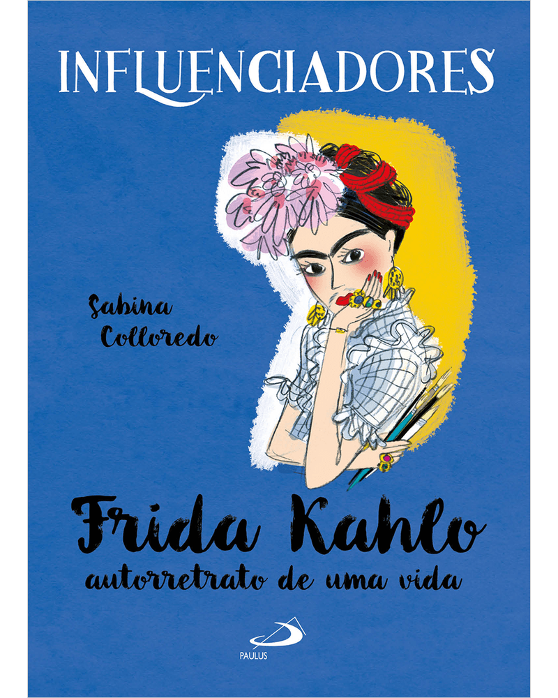 Cod.-obra-08385---Edicao-01---Titulo-FRIDA-KAHLO---AUTO-RETRATO-DE-UMA-VIDA---Catalogo-INFANTIL---Colecao-INFLUENCIADORES---Cod.-barras----Tipo-de-arquivo-PNG-Frontal