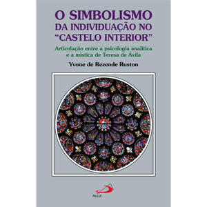 O Simbolismo da Individuação no "Castelo Interior"