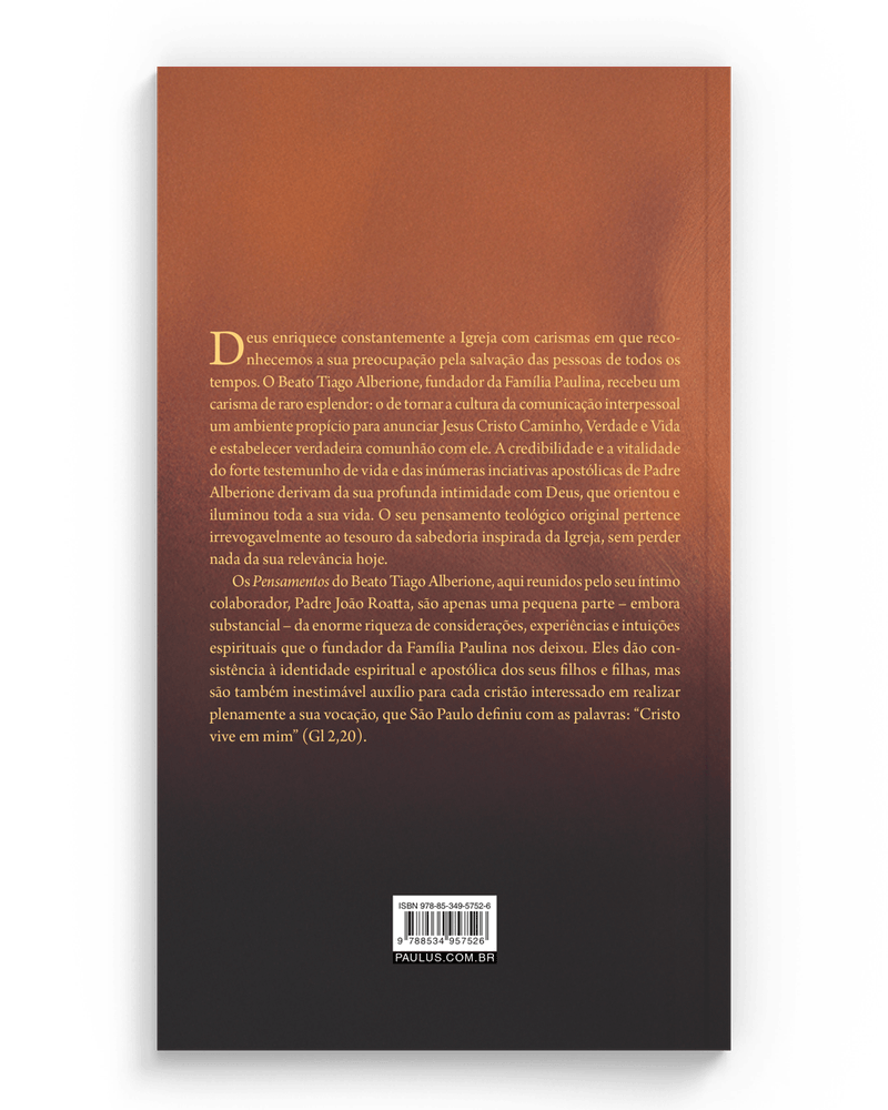 Cod.-obra-07696---Edicao-01---Titulo-BEM-AVENTURADO-TIAGO-ALBERIONE-PENSAMENTOS---FRAGMENTOS-DE-ESPIRITUALIDADE-APOSTOLICA-EXTRAIDOS-DOS-SEUS-ESCRITOS-E-FALAS---Catalogo-ESPIRITUALIDADE---Colecao-AVULSO-----1-