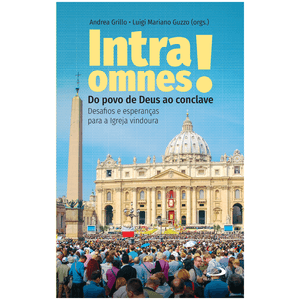 Intra Omnes! - Do Povo de Deus ao Conclave