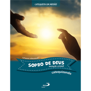 Sopro de Deus- Iniciação Crismal - Catequizando