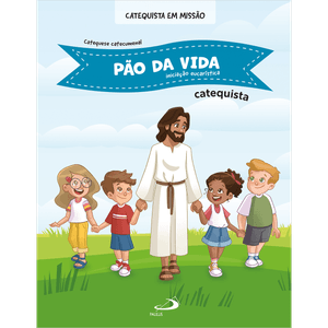 Pão da Vida - Iniciação Eucarística
