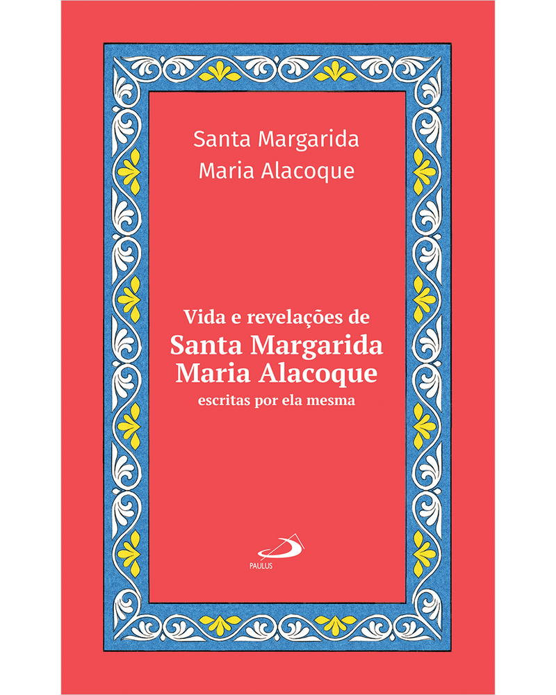 Cod.-obra-08092---Edicao-02---Titulo-VIDA-E-REVELACOES-DE-SANTA-MARGARIDA-MARIA-ALACOQUE--ESCRITAS-POR-ELA-MESMA-----LUXO-VOL----Catalogo-ESPIRITUALIDADE---Colecao-CLASSICOS-DO-CRISTIANISMO---Cod.-barras----Ti