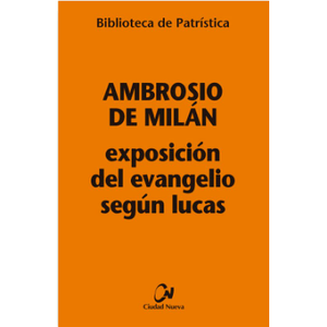 Exposición del Evangelio según Lucas