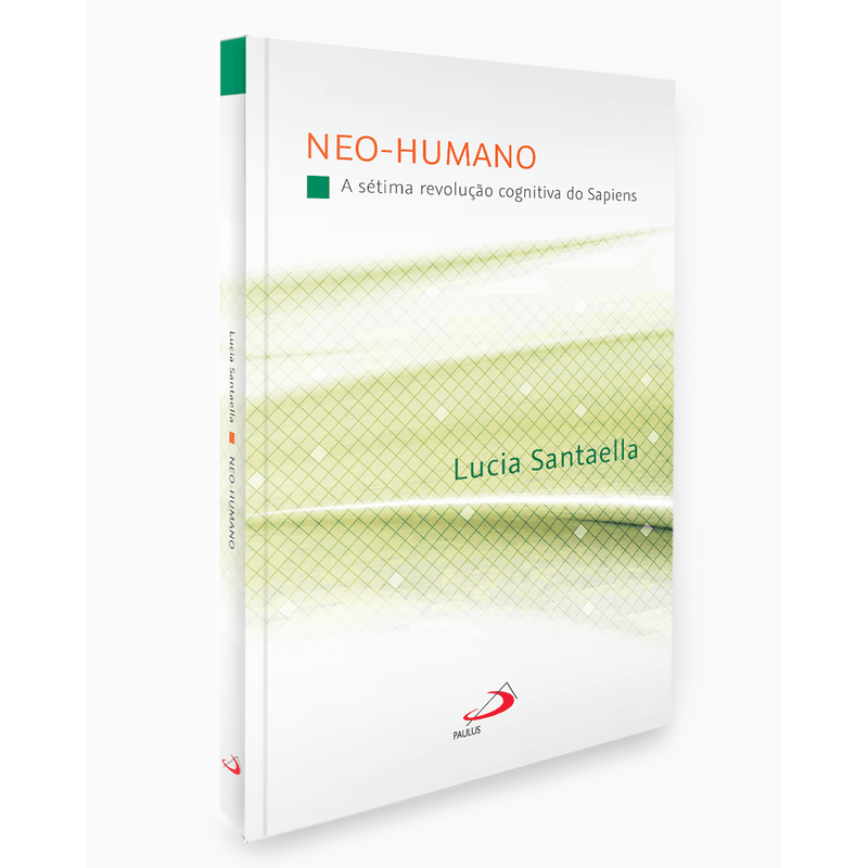 Neo-Humano - A Sétima Revolução Cognitiva do Sapiens - Paulus Editora